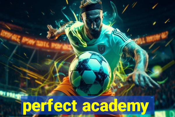 perfect academy